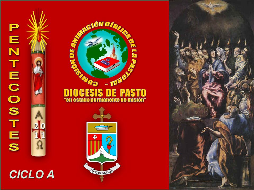 P E N T C O S CICLO A COMISIÓN DE ANIMACIÓN BÍBLICA DE LA PASTORAL -