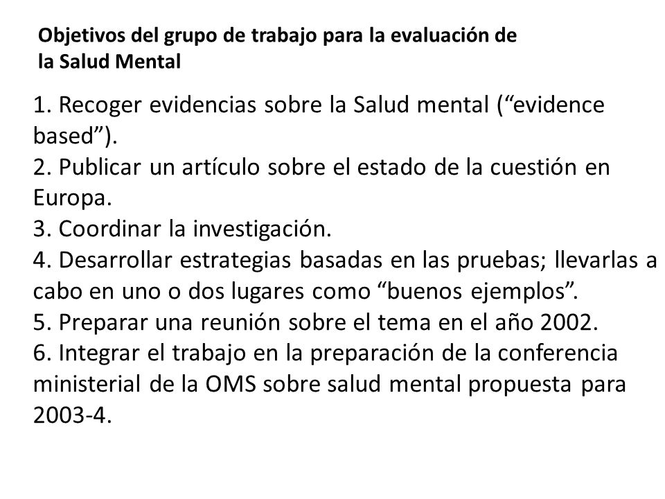 1. Recoger evidencias sobre la Salud mental ( evidence based ).