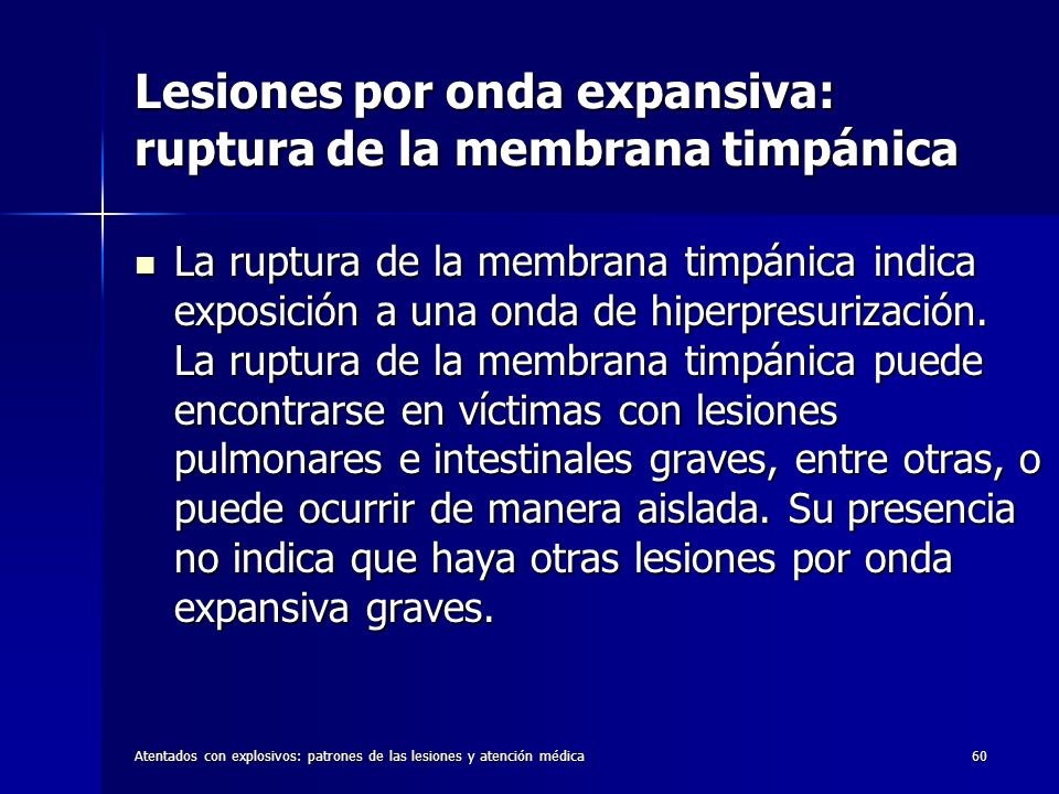 Lesiones por onda expansiva: ruptura de la membrana timpánica