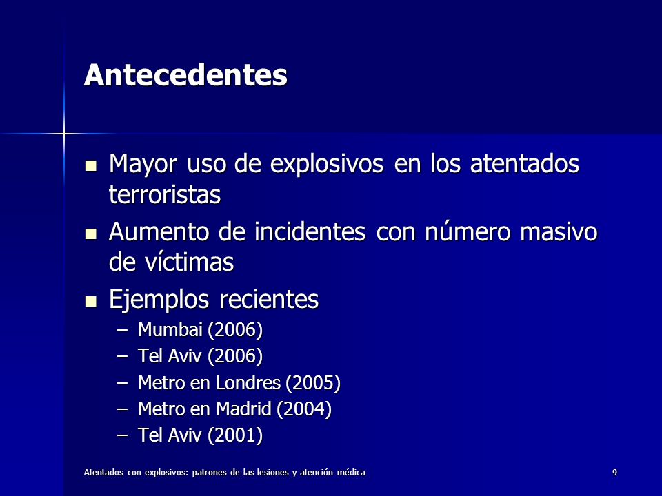 Antecedentes Mayor uso de explosivos en los atentados terroristas