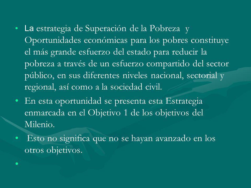 Esto no significa que no se hayan avanzado en los otros objetivos.