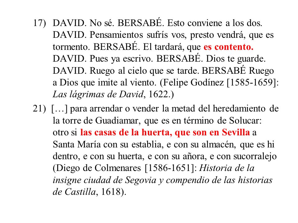 DAVID. No sé. BERSABÉ. Esto conviene a los dos. DAVID