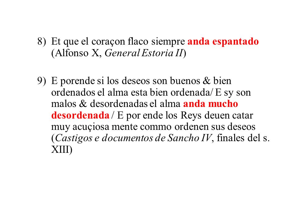 8) Et que el coraçon flaco siempre anda espantado (Alfonso X, General Estoria II)