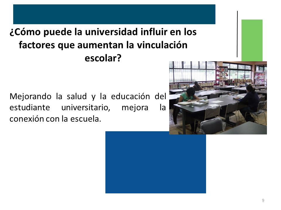 ¿Cómo puede la universidad influir en los factores que aumentan la vinculación escolar