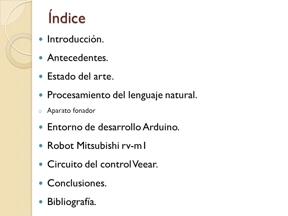 Índice Introducción. Antecedentes. Estado del arte.