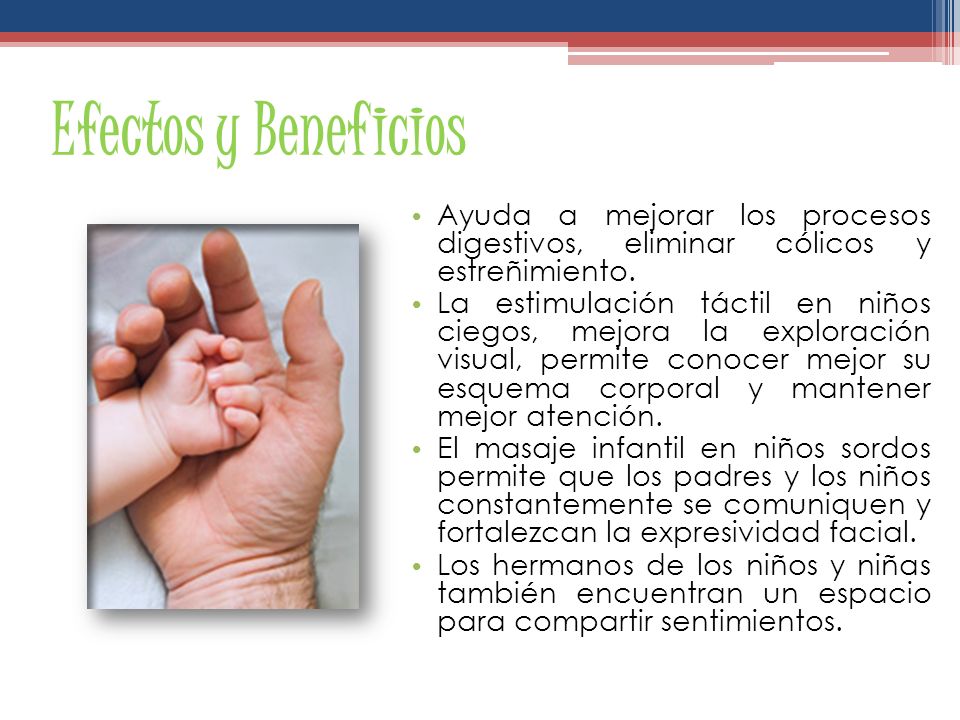 Efectos y Beneficios Ayuda a mejorar los procesos digestivos, eliminar cólicos y estreñimiento.