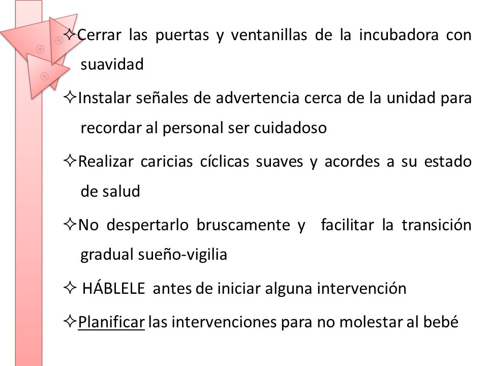 Realizar caricias cíclicas suaves y acordes a su estado de salud