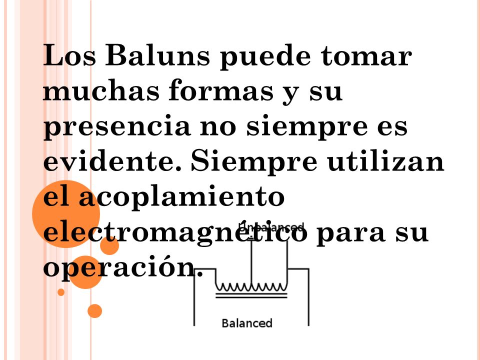 Los Baluns puede tomar muchas formas y su presencia no siempre es evidente.