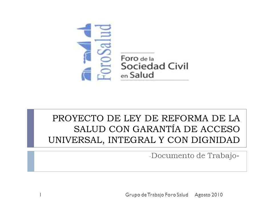PROYECTO DE LEY DE REFORMA DE LA SALUD CON GARANTÍA DE ACCESO UNIVERSAL, INTEGRAL Y CON DIGNIDAD