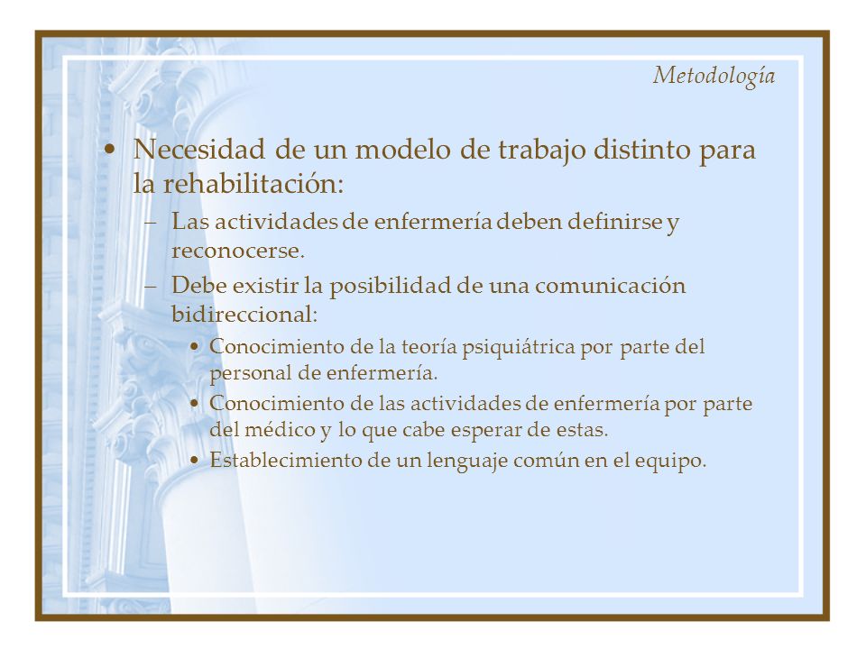 Necesidad de un modelo de trabajo distinto para la rehabilitación: