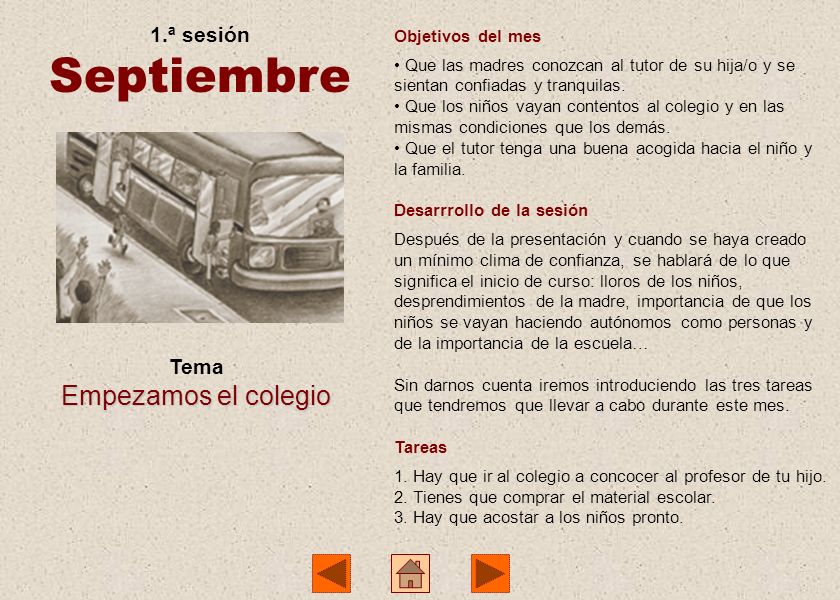 Septiembre Empezamos el colegio 1.ª sesión Tema Objetivos del mes