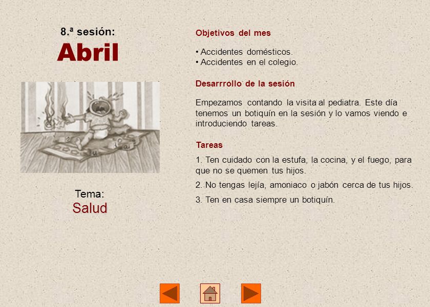 Abril Salud 8.ª sesión: Tema: Objetivos del mes Accidentes domésticos.