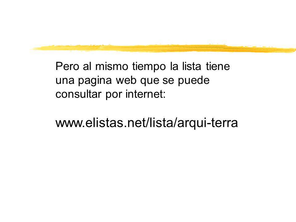 Pero al mismo tiempo la lista tiene una pagina web que se puede consultar por internet: