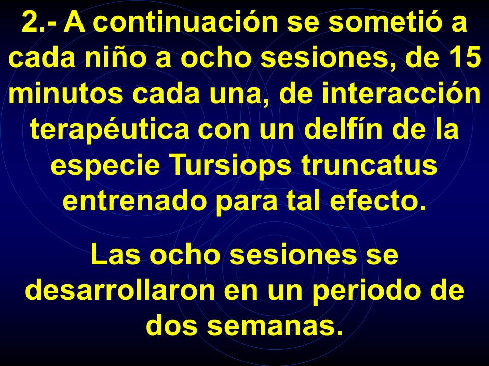 Las ocho sesiones se desarrollaron en un periodo de dos semanas.