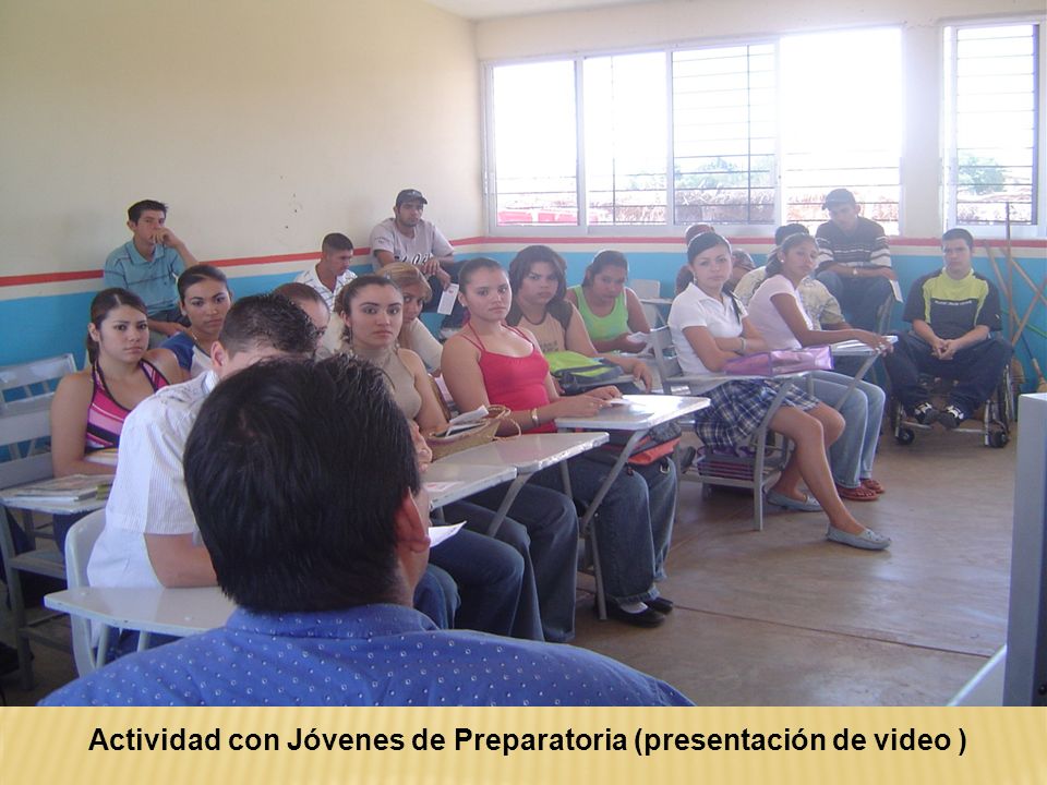 Actividad con Jóvenes de Preparatoria (presentación de video )
