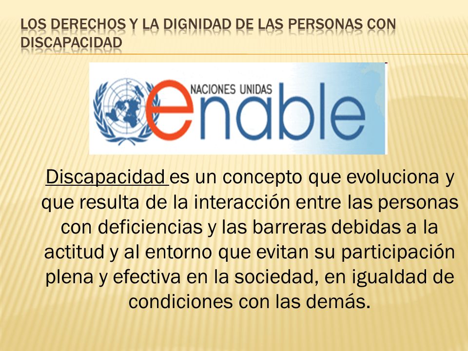 Los derechos y la dignidad de las personas con discapacidad