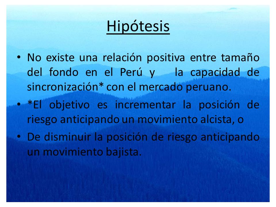 Hipótesis No existe una relación positiva entre tamaño del fondo en el Perú y la capacidad de sincronización* con el mercado peruano.