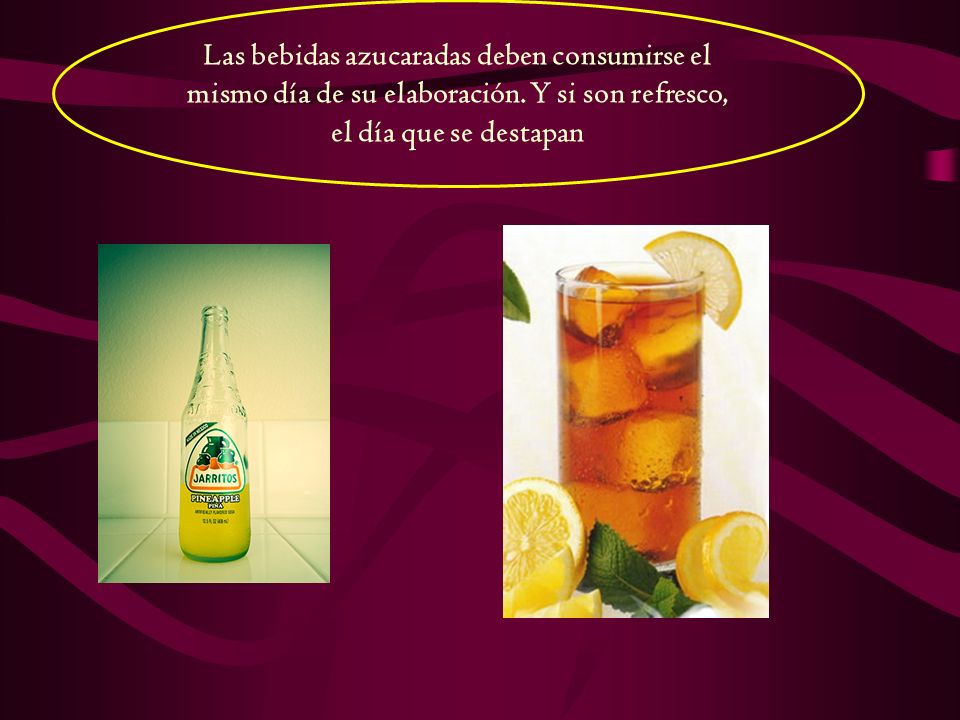 Las bebidas azucaradas deben consumirse el mismo día de su elaboración