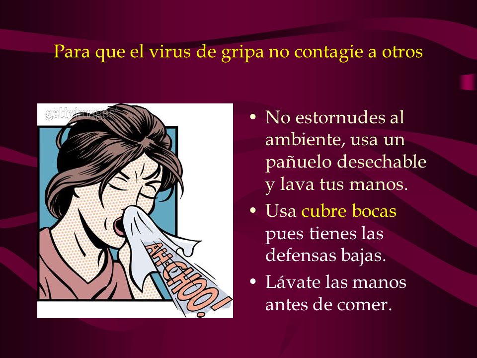 Para que el virus de gripa no contagie a otros