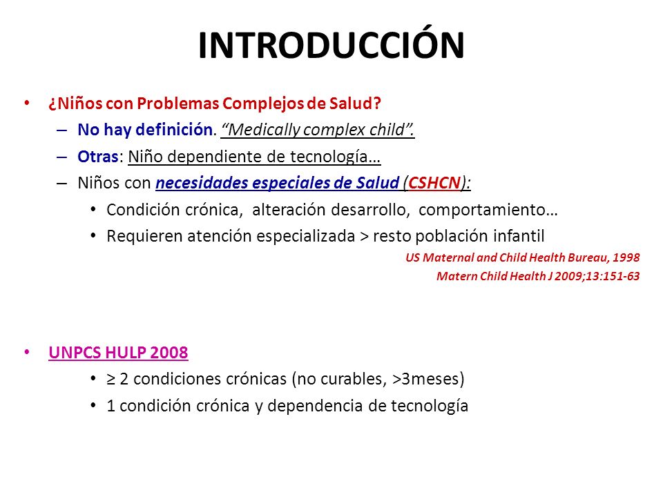 INTRODUCCIÓN ¿Niños con Problemas Complejos de Salud