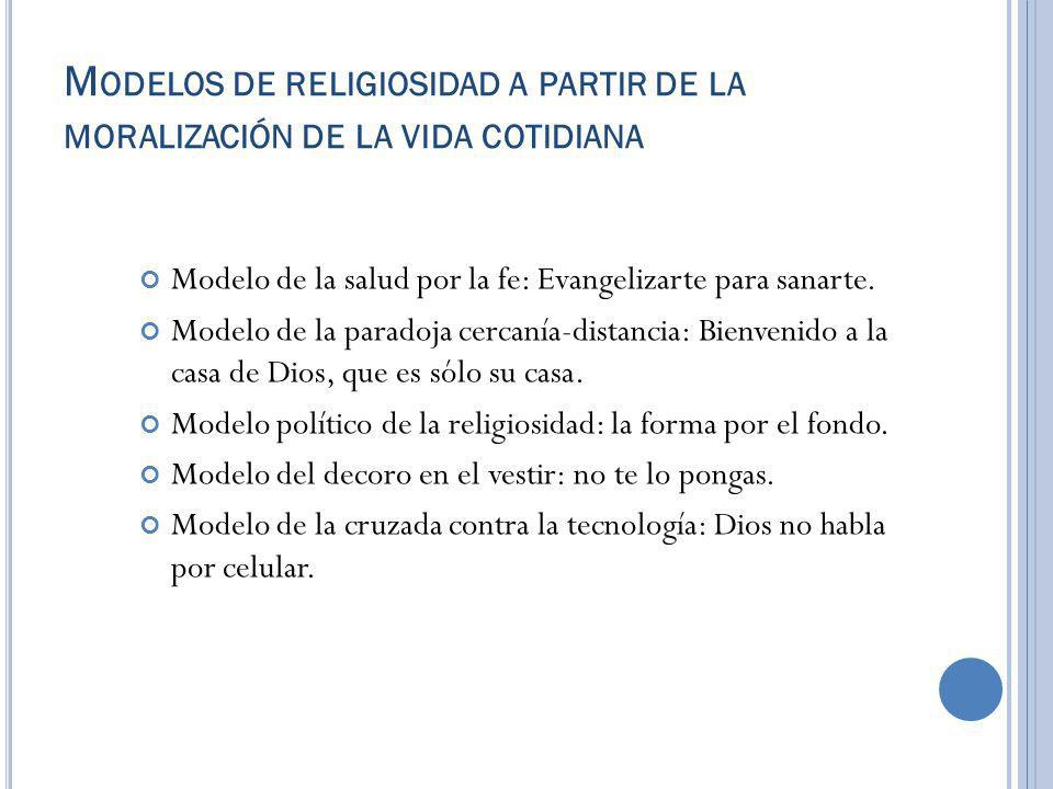 Modelos de religiosidad a partir de la moralización de la vida cotidiana