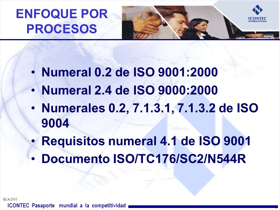 Requisitos numeral 4.1 de ISO 9001 Documento ISO/TC176/SC2/N544R