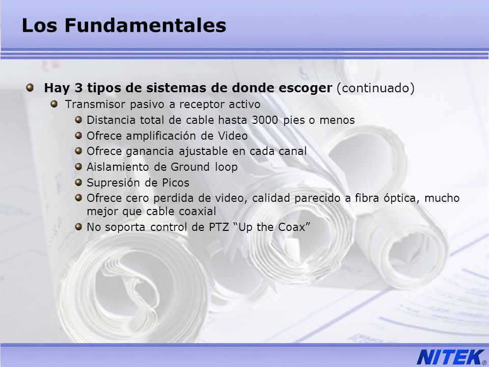 Los Fundamentales Hay 3 tipos de sistemas de donde escoger (continuado) Transmisor pasivo a receptor activo.