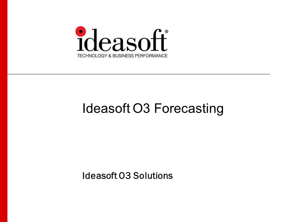 Ideasoft O3 Forecasting
