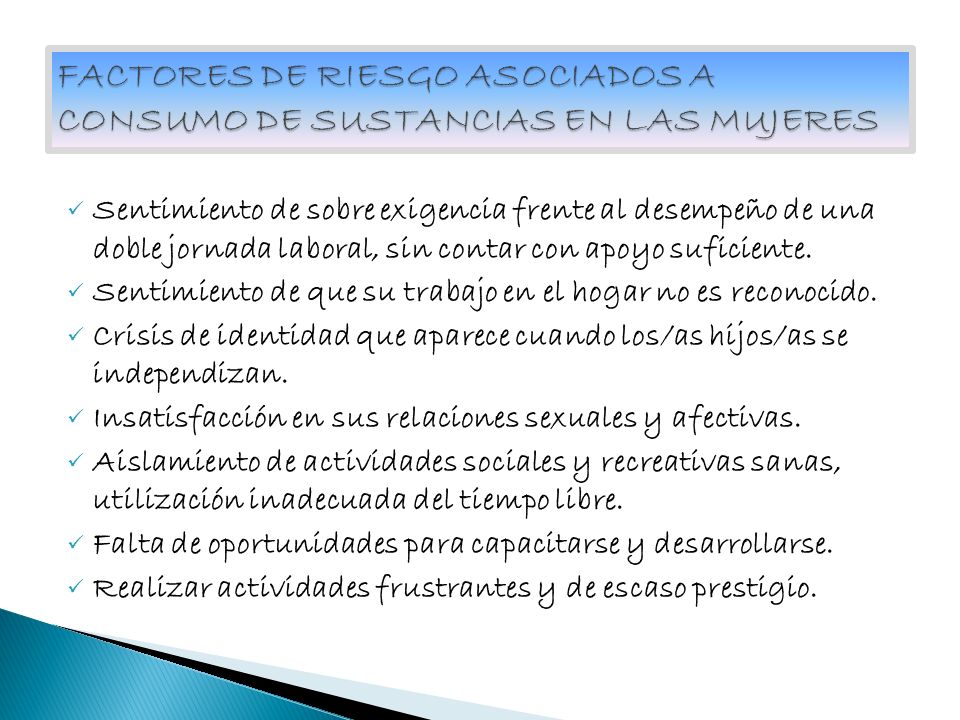 FACTORES DE RIESGO ASOCIADOS A CONSUMO DE SUSTANCIAS EN LAS MUJERES