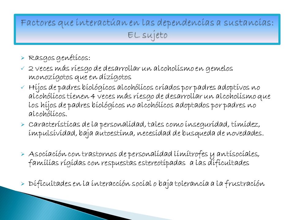 Factores que interactúan en las dependencias a sustancias: EL sujeto