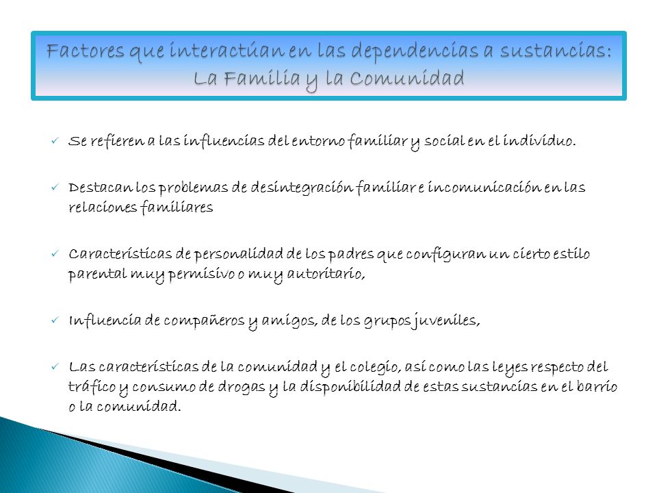 Factores que interactúan en las dependencias a sustancias: La Familia y la Comunidad
