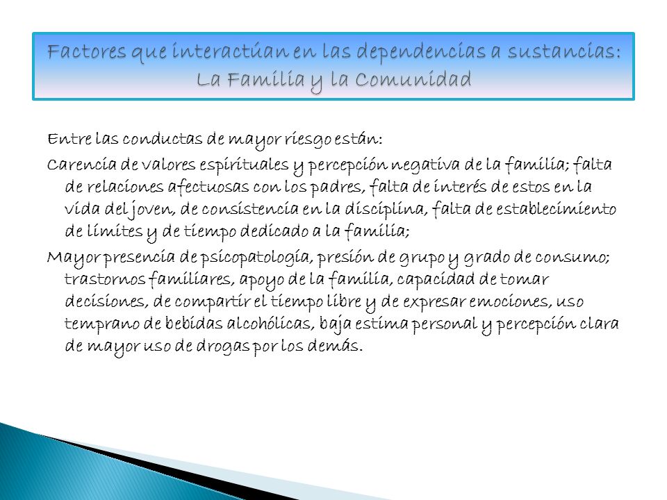 Factores que interactúan en las dependencias a sustancias: La Familia y la Comunidad