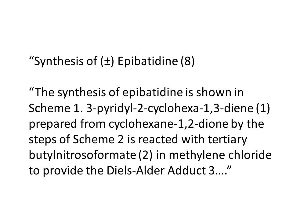 Synthesis of (±) Epibatidine (8) The synthesis of epibatidine is shown in Scheme 1.