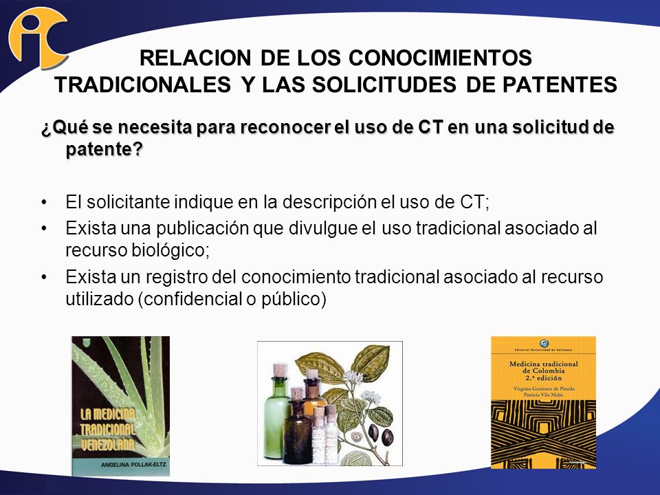 RELACION DE LOS CONOCIMIENTOS TRADICIONALES Y LAS SOLICITUDES DE PATENTES
