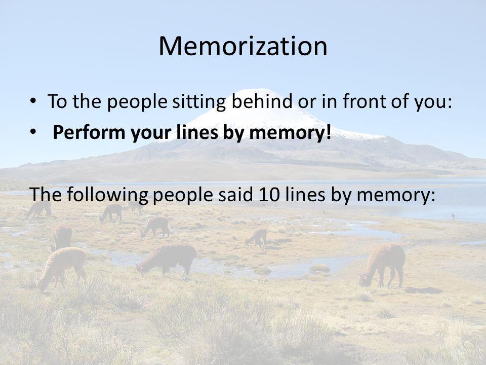 Memorization To the people sitting behind or in front of you:
