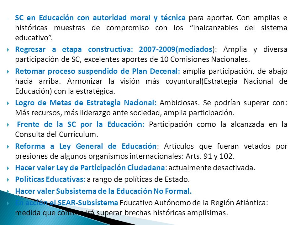 SC en Educación con autoridad moral y técnica para aportar