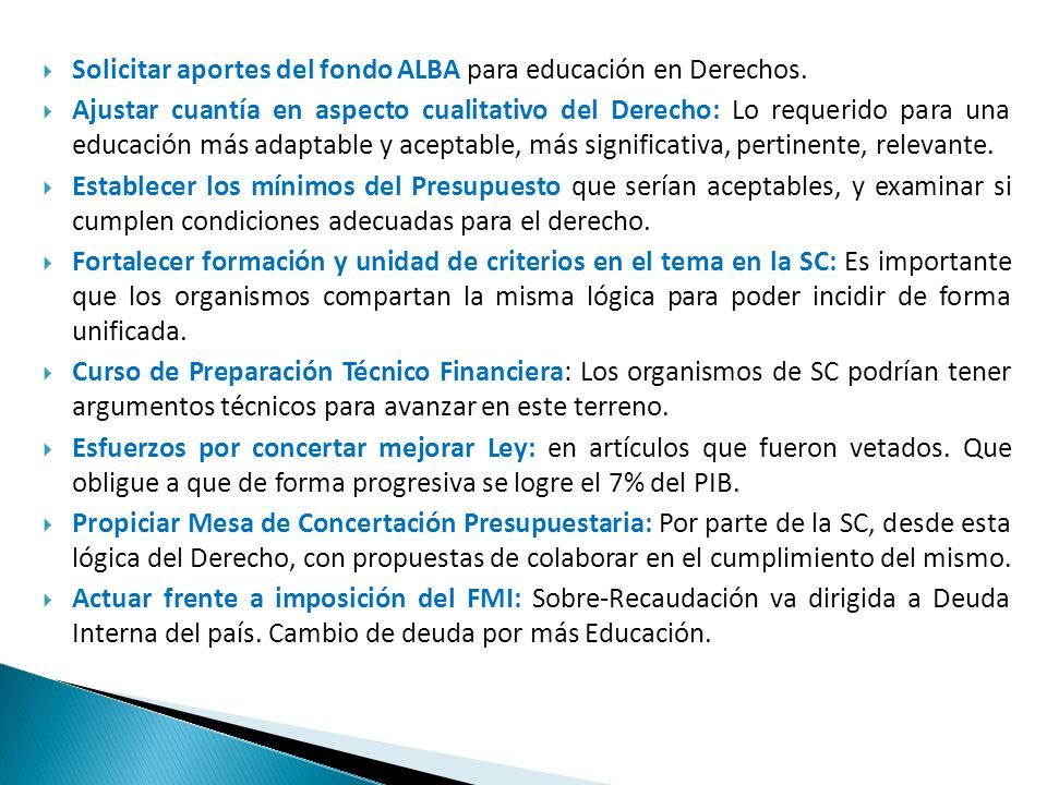 Solicitar aportes del fondo ALBA para educación en Derechos.