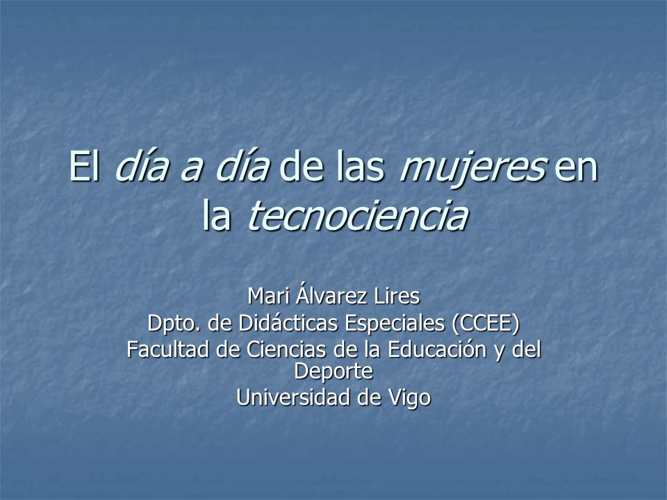 El día a día de las mujeres en la tecnociencia