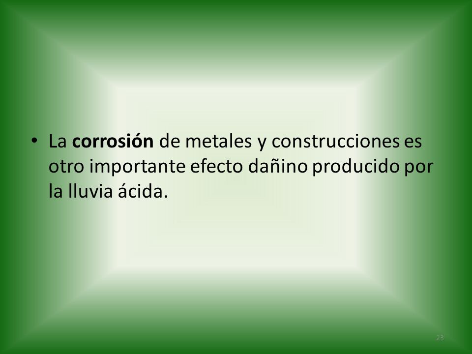 La corrosión de metales y construcciones es otro importante efecto dañino producido por la lluvia ácida.
