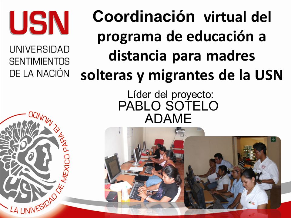 Coordinación virtual del programa de educación a distancia para madres solteras y migrantes de la USN