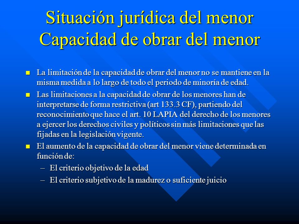 Situación jurídica del menor Capacidad de obrar del menor