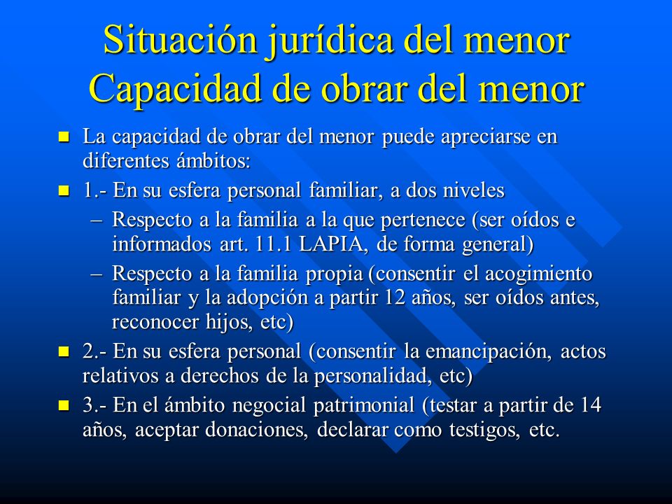 Situación jurídica del menor Capacidad de obrar del menor