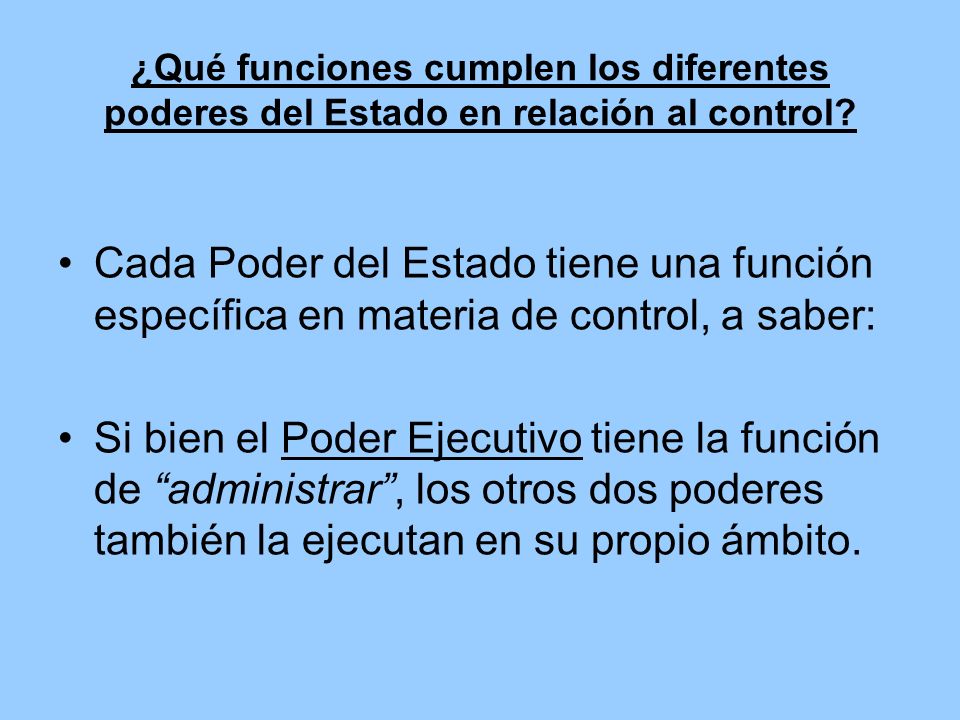 ¿Qué funciones cumplen los diferentes poderes del Estado en relación al control
