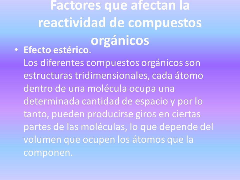 Factores que afectan la reactividad de compuestos orgánicos