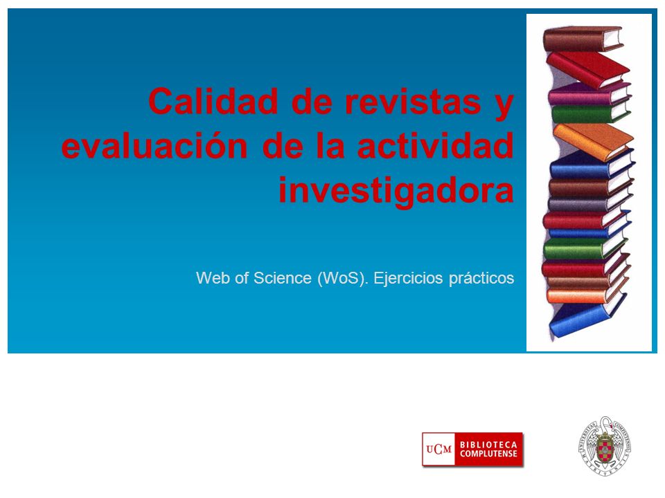Calidad de revistas y evaluación de la actividad investigadora