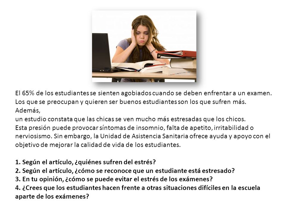 El 65% de los estudiantes se sienten agobiados cuando se deben enfrentar a un examen.