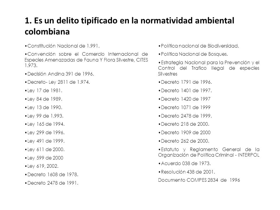 1. Es un delito tipificado en la normatividad ambiental colombiana