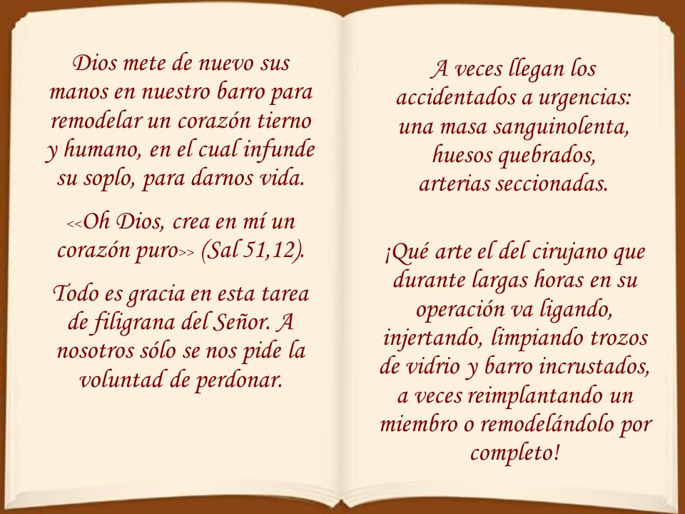 <<Oh Dios, crea en mí un corazón puro>> (Sal 51,12).