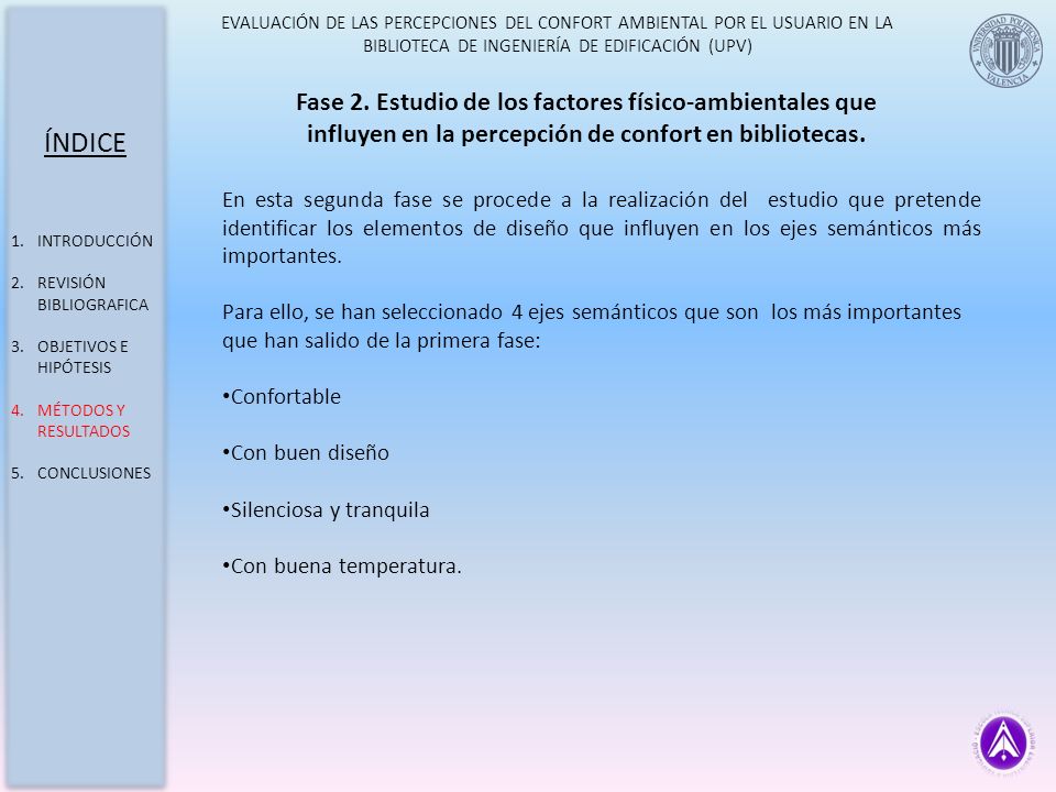 EVALUACIÓN DE LAS PERCEPCIONES DEL CONFORT AMBIENTAL POR EL USUARIO EN LA BIBLIOTECA DE INGENIERÍA DE EDIFICACIÓN (UPV)