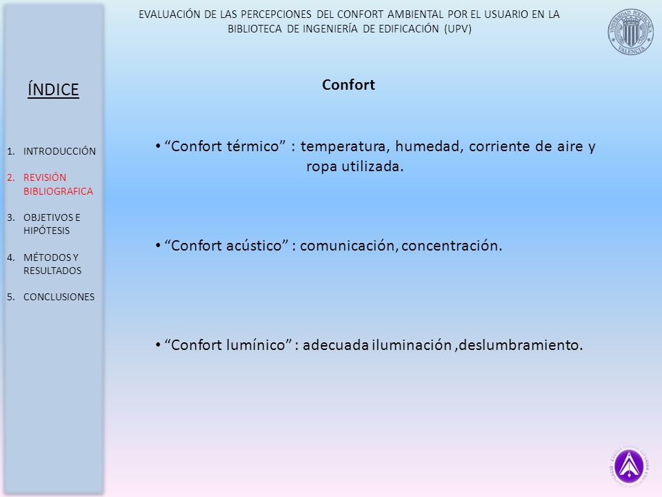 EVALUACIÓN DE LAS PERCEPCIONES DEL CONFORT AMBIENTAL POR EL USUARIO EN LA BIBLIOTECA DE INGENIERÍA DE EDIFICACIÓN (UPV)